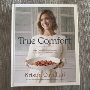 Kristin Cavallari 100 Cozy Recipes Free of Gluten and Refined Sugar Cookbook